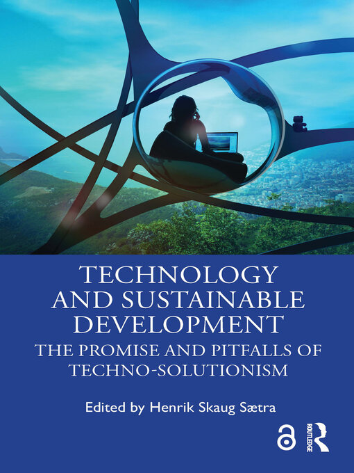 Title details for Technology and Sustainable Development by Henrik Skaug Sætra - Available